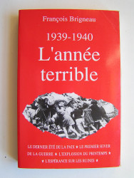 1939 - 1940. L'année terrible