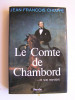 Jean-François Chiappe - Le comte de Chambord... et son mystère - Le comte de Chambord... et son mystère