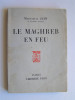 Maréchal Alphonse Juin - Le Maghreb en feu - Le Maghreb en feu