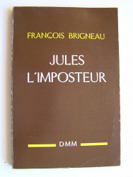 François Brigneau - Jules l'imposteur