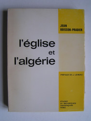 Jean Boisson-Pradier - L'Eglise et l'Algérie