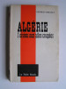 Georges Bidault - Algérie. L'oiseau aux ailes coupées. - Algérie. L'oiseau aux ailes coupées.