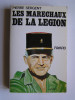 Pierre Sergent - Les maréchaux de la Légion. "Terror belli, Decus pacis." - Les maréchaux de la Légion. "Terror belli, Decus pacis."