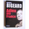 Général Marcel Bigeard - Adieu ma France