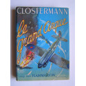 Pierre Clostermann - le grand cirque. Souvenirs d'un pilote de chasse français dans la R.A.F.