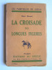 Henri Béraud - La croisade des longues figures - La croisade des longues figures