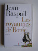 Jean Raspail - Les royaumes de Borée - Les royaumes de Borée