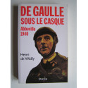 Henri de Wailly - De Gaulle sous le casque. Abbeville 1940.