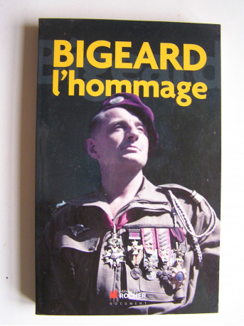 Collectif - Bigeard. L'hommage.