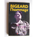 Collectif - Bigeard. L'hommage.