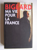 Général Marcel Bigeard - Ma vie pour la France. - Ma vie pour la France.