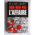 Roger Delpey - Dien Bien Phu. L'affaire.