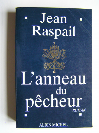 Jean Raspail - L'anneau du pêcheur