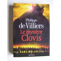 Philippe de Villiers - Le mystère Clovis.