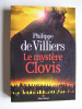 Philippe de Villiers - Le mystère Clovis. - Le mystère Clovis.