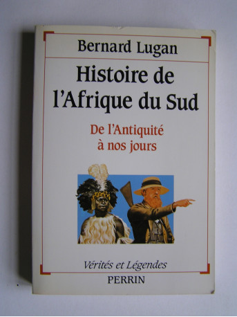 Bernard Lugan - Histoire de l'Afrique du Sud. De l'antiquité à nos jours