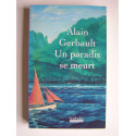 Alain Gerbault - Un paradis se meurt