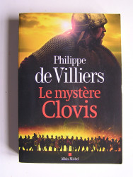 Philippe de Villiers - Le mystère Clovis.