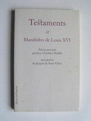 Louis XVI - Testaments et Manifestes de Louis XVI