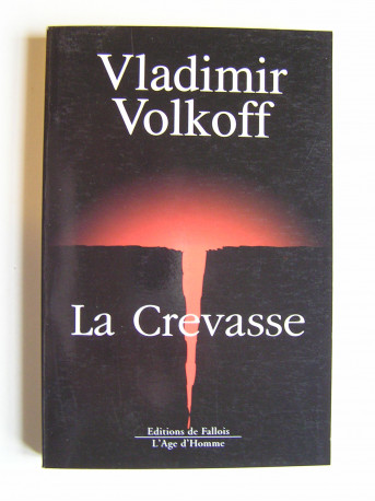 Vladimir Volkoff - La crevasse