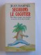 Jean Raspail - Secouons le cocotier. Mes libres voyages aux Antilles et aux îles de la mer Caraïbe