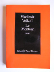 Vladimir Volkoff - Le montage
