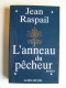 Jean Raspail - L'anneau du pêcheur