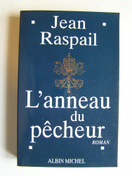 Jean Raspail - L'anneau du pêcheur