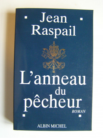 Jean Raspail - L'anneau du pêcheur