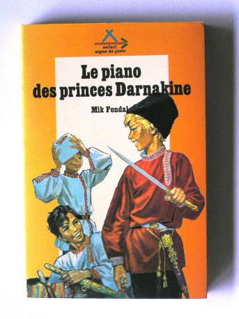 Mik Fondal - Le piano des princes Darnakine