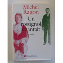 Michel Ragon - Un rosignol chantait