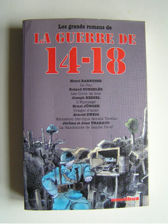 Collectif - Les grands romans de la guerre de 14 - 18