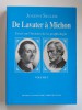 De lavater à Michon. Essai sur l'histoire de la graphologie. Volume1