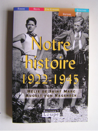 Hélie de Saint-Marc - Notre histoire. 1922 - 1945
