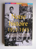 Hélie de Saint-Marc - Notre histoire. 1922 - 1945 - Notre histoire. 1922 - 1945