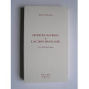 Alain de Benoist - Charles Maurras et l'Action Françiase. Une bibliographie.