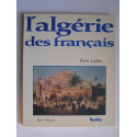 Pierre Laffont - L'Algérie des Français