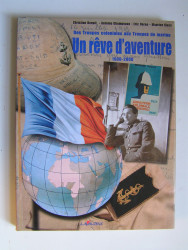 Collectif - Un rêve d'aventure. 1900 - 2000.