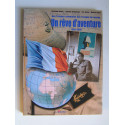 Collectif - Un rêve d'aventure. 1900 - 2000.