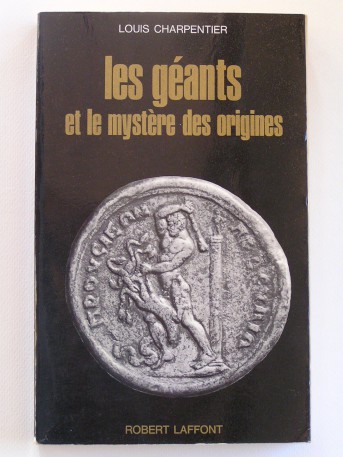 Louis Charpentier - Les géants et le mystère des origines