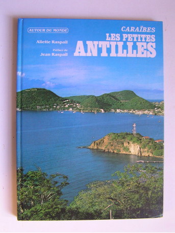 Aliette Raspail - Caraïbes. Les Petites Antilles.