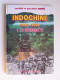 René Bail - Indochine 1945 - 1954. Tome 1. La reconquête.