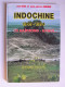 René Bail - Indochine 1945 - 1954. Tome 2. Haiphong - Hanoi...