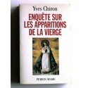 Yves Chiron - Enquête sur les apparitions de la Vierge