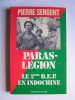 Pierre Sergent - Paras-Légion. Le 2ème B.E.P. en Indochine - Paras-Légion. Le 2ème B.E.P. en Indochine