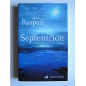 Jean Raspail - Septentrion