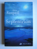 Jean Raspail - Septentrion - Septentrion