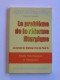 Collectif - Le problème de la réforme liturgique. La messe de Vantican II et de paul VI