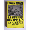 Erwan Bergot - La guerre des appelés en Algérie. 1956 - 1962. Tome 1.