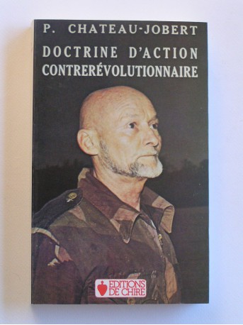 Colonel Pierre Chateau-Jobert - Doctrine d'action contrerévolutionnaire